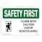 Signmission OSHA Sign, Climb W/ Check Scaffolding!, 14in X 10in Aluminum, 10" W, 14" L, Landscape OS-SF-A-1014-L-10757 - alternate 1